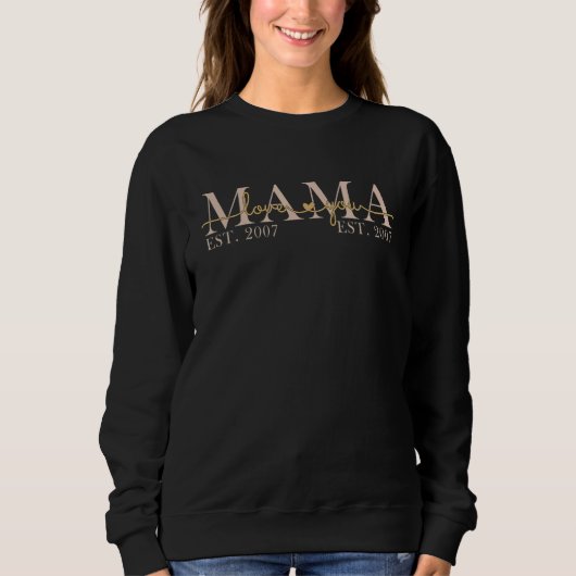 Moederdag Moeder sinds 2007 Mama hou van je sinds Trui (Voorkant)