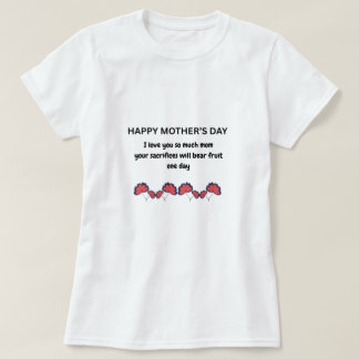 Moederdag Sacrifice Quote T-Shirt