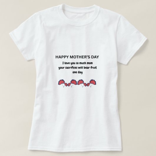 Moederdag Sacrifice Quote T-Shirt (Design voorkant)