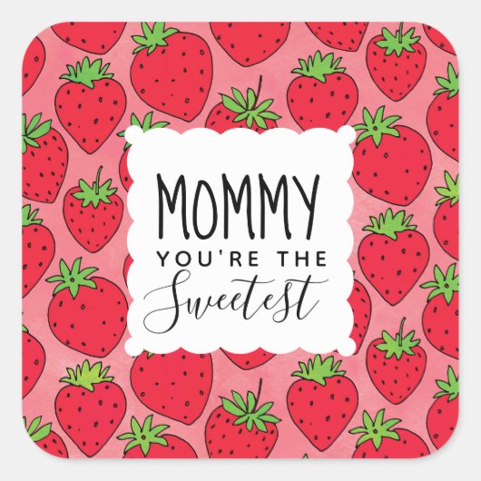 Moederdag Sweetest mama aardbeien Vierkante Sticker (Voorkant)