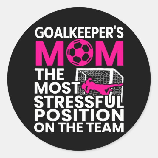 Moederdag van Goalkeeper Sport Lover Soccer Ronde Sticker (Voorkant)
