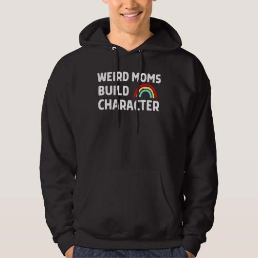 Moederdag Weird Moms Build karakter Hoodie (Voorkant)