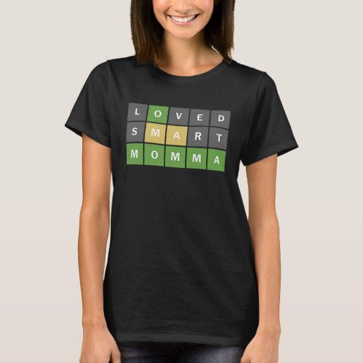 Moederdag Word Guessing Game Loved Smart Momma T-shirt (Voorkant)