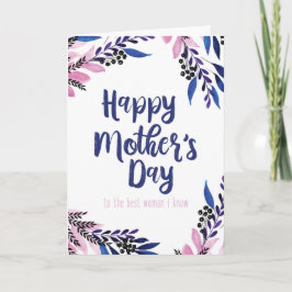 Moederdagkaart voor de beste vrouw die ik ken kaart