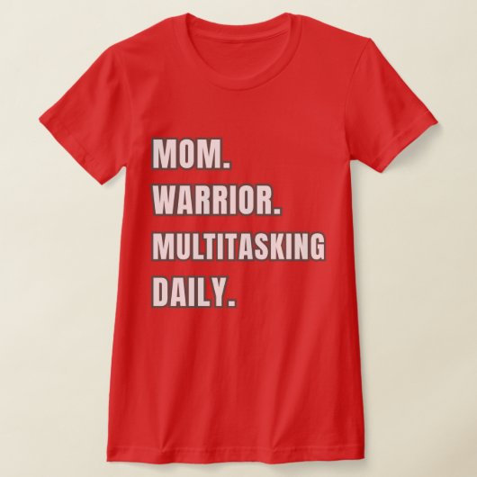 Moederkrijger Multitasking Dagelijkse Moeder Cadea T-shirt (Laagn)