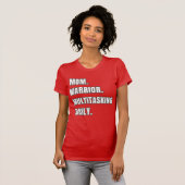 Moederkrijger Multitasking Dagelijkse Moeder Cadea T-shirt (Voorkant volledig)