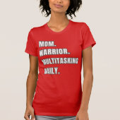 Moederkrijger Multitasking Dagelijkse Moeder Cadea T-shirt (Voorkant)
