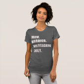 Moederkrijger Multitasking Dagelijkse Moeder Cadea T-shirt (Voorkant volledig)