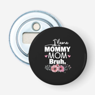 Moederkunst Mama mama Bruh Floral Birthday Button Flesopener