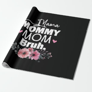Moederkunst Mama mama Bruh Floral Birthday Cadeaupapier