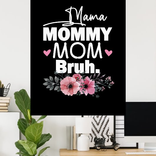 Moederkunst | Mama mama Bruh Floral Birthday Poster (Thuiskantoor)