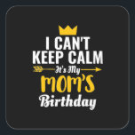 Moederkunst | Mijn MOM's van Birthday Vierkante Sticker<br><div class="desc">Moederkunst | Mijn MOM's van Birthday</div>