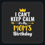 Moederkunst | Mijn MOM's van Birthday Vierkante Sticker<br><div class="desc">Moederkunst | Mijn MOM's van Birthday</div>