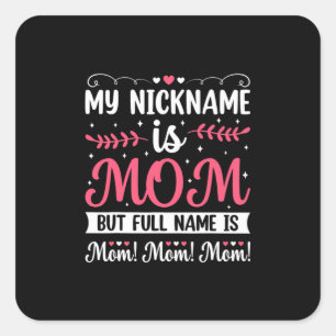 Moederkunst   Mijn naam is mam Birthday Vierkante Sticker