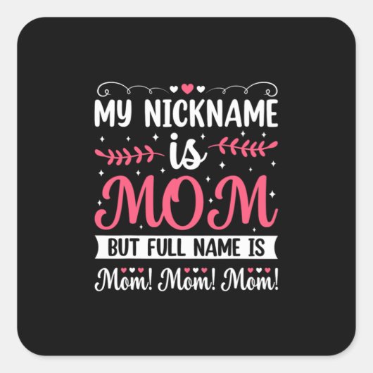 Moederkunst | Mijn naam is mam Birthday Vierkante Sticker (Voorkant)