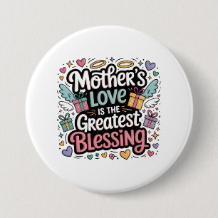 Moederliefde is de grootste zegen ronde button 7,6 cm