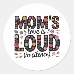 Moederliefde is luid (in stilte) ronde sticker