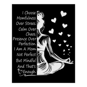Moederlijkheid Boven Stress Mindful Moeder Citaat Perfect Poster