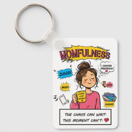 Moederlijkheid Comic Mindful Moeder Citaat Kunst Sleutelhanger