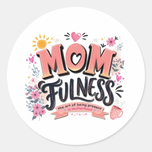 Moederlijkheid Mindful Moederschap Typografie Ronde Sticker (Voorkant)
