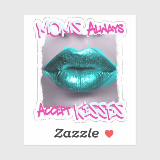 Moeders accepteren altijd kusjes sticker (Vel)
