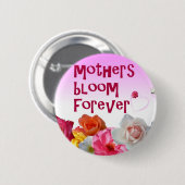 Moeders Bloom Forever Button (Voorkant /achterkant)