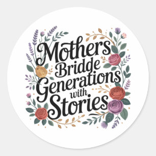 Moeders Brengen Generaties Samen Met Verhalen Ronde Sticker