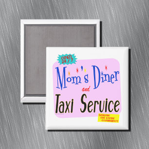 Moeders Diner en Taxi Service Grappige Spreuk 2" V Magneet