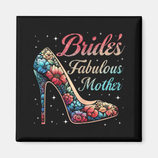 Moeder's Fabulous Bruid Bloemen Happy Wedding Marr Magneet