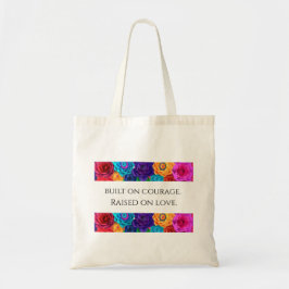 Moeders "Gebouwd op moed, opgegroeid met liefde" - Tote Bag