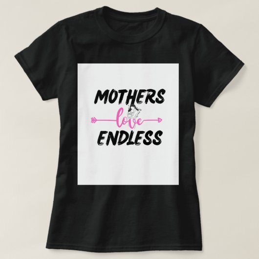 MOEDERS HOUDEN VAN EINDELOOS T-SHIRT (Design voorkant)