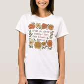 Moeders Plant Zaden van Liefde Herfst Bloemen T-shirt (Voorkant)