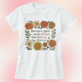 Moeders Plant Zaden van Liefde Herfst Bloemen T-shirt