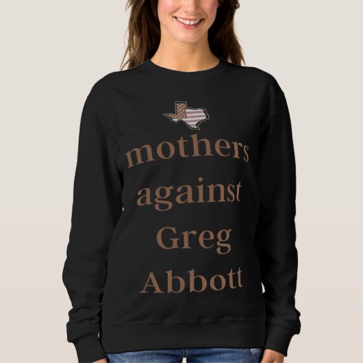 Moeders tegen Greg Abbott Democraat Trui (Voorkant)