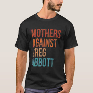Moeders tegen Greg Abbott Texas Anti Abbott Vint T-shirt