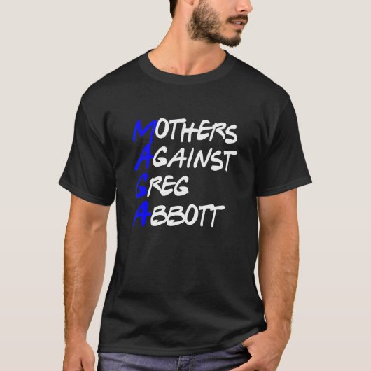 Moeders Tegen Greg Abbott Texas T-shirt (Voorkant)