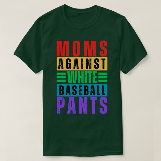 moeders tegen witte honkbalbroek 13 t-shirt (Design voorkant)