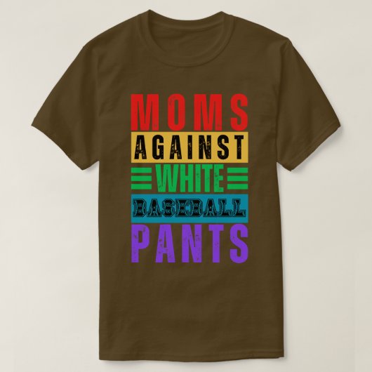 moeders tegen witte honkbalbroek 16 t-shirt (Design voorkant)