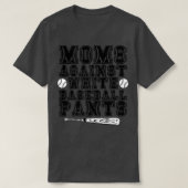 Moeders tegen witte honkbalbroek 4 t-shirt (Design voorkant)