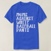 moeders tegen witte honkbalbroek 7 t-shirt (Design voorkant)