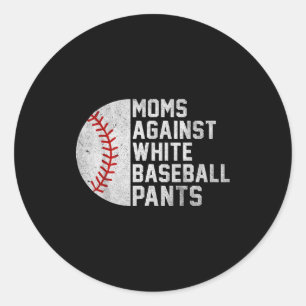 Moeders tegen witte honkbalbroeken voor vrouwen ronde sticker