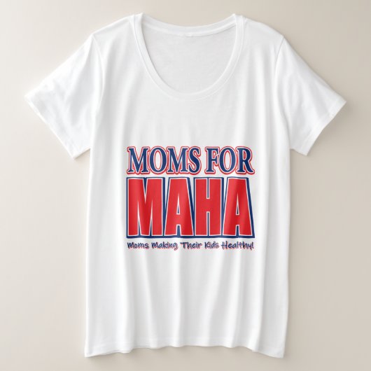Moeders voor MAHA Grote Maat T-shirt (Design voorkant)