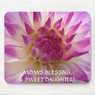 MOEDERS ZEGEN een ZOETE DAGUTHER! Muismat Dahlia