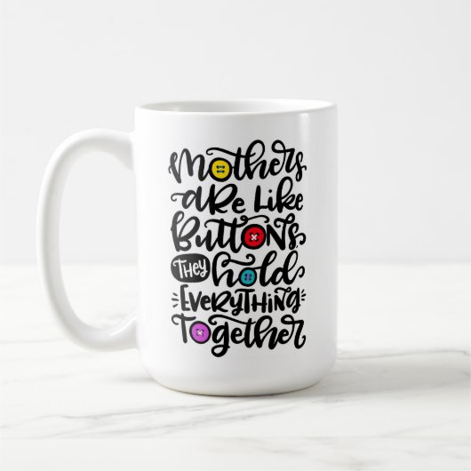 Moeders zijn als knoppen... koffiemok (Links)