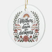 Moeders zijn de dageraad na de duisternis keramisch ornament (Links)