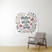 Moeders Zijn De Melodie Van Liefdesliedjes Wandkleed (In situ)