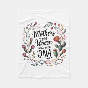 Moeders zijn verweven in ons DNA Fleece Deken