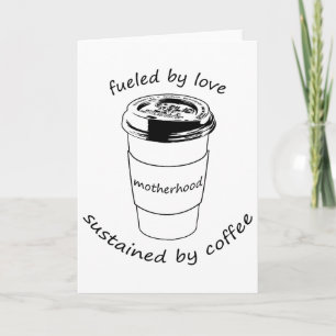 Moederschap (Blank Notecard): Liefde & Koffie Kaart