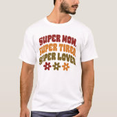 Moederschap Citat Shirt Super Geliefde Moeder Tee  (Voorkant)