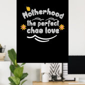 Moederschap De perfecte Chas Love Poster (Thuiskantoor)